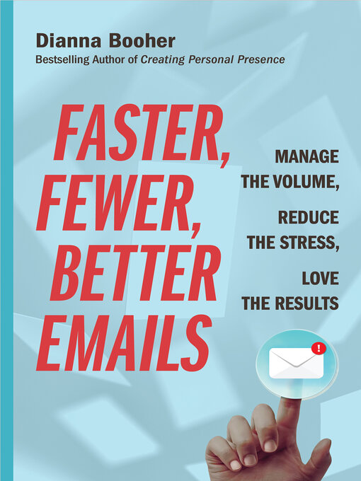 Title details for Faster, Fewer, Better Emails by Dianna Booher - Wait list